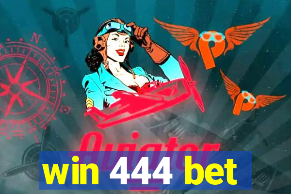 win 444 bet